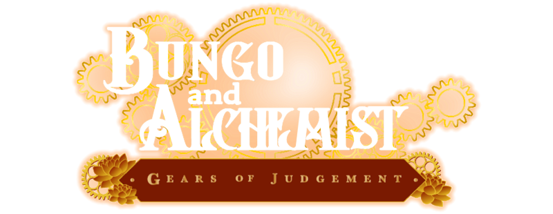 Bungo and Alchemist -Gears of Judgement-