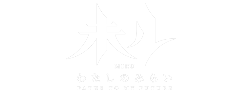MIRU: Paths to My Future